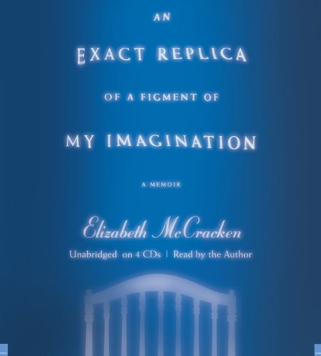 cover image An Exact Replica of a Figment of My Imagination