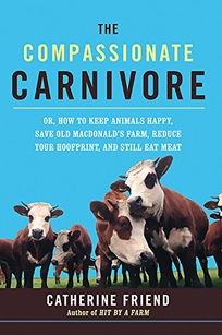 The Compassionate Carnivore: Or