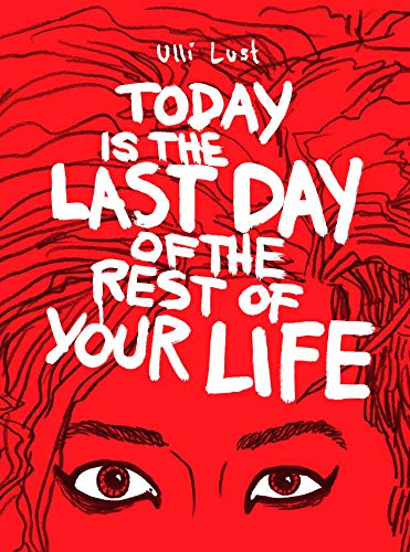 cover image Today is the Last Day of the Rest of Your Life
