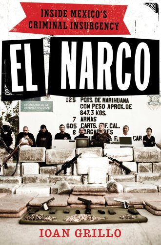 cover image El Narco: Inside Mexico's Criminal Insurgency