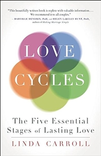 Love Cycles: Mastering the Five Essential Stages of Love