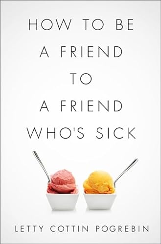 cover image \tHow to Be a Friend to a Friend Who’s Sick