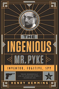 The Ingenious Mr. Pyke: Inventor