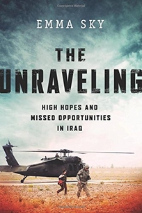 The Unraveling: High Hopes and Missed Opportunities in Iraq