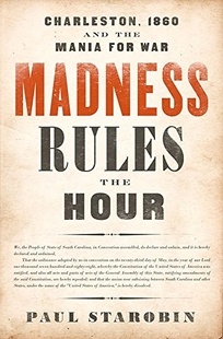 Madness Rules the Hour: Charleston