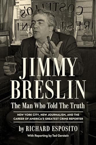 cover image Jimmy Breslin: The Man Who Told the Truth