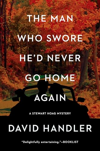 cover image The Man Who Swore He’d Never Go Home Again: A Stewart Hoag Mystery