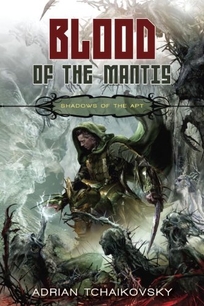 Blood of the Mantis: Shadows of the Apt