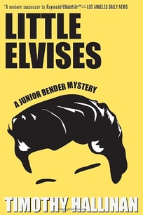 Little Elvises: A Junior Bender Mystery