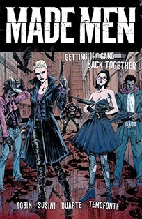 Made Men: Getting the Gang Back Together