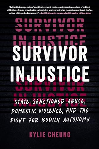 cover image Survivor Injustice: State-Sanctioned Abuse, Domestic Violence, and the Fight for Bodily Autonomy