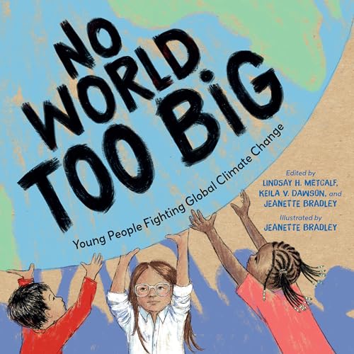 cover image No World Too Big: Young People Fighting Global Climate Change