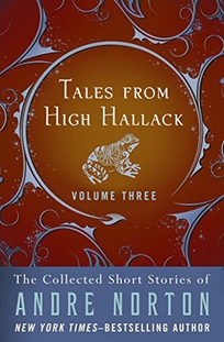 Tales from High Hallack: The Collected Short Stories of Andre Norton