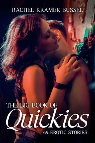 cover image The Big Book of Quickies: 69 Erotic Stories