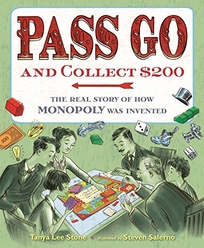 Pass Go and Collect : The Real Story of How Monopoly Was Invented