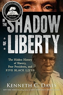 In the Shadow of Liberty: The Hidden History of Slavery