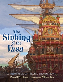 The Sinking of the ‘Vasa’: A Shipwreck of Titanic Proportions