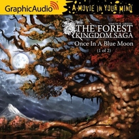 The Forest Kingdom Saga: Once in a Blue Moon