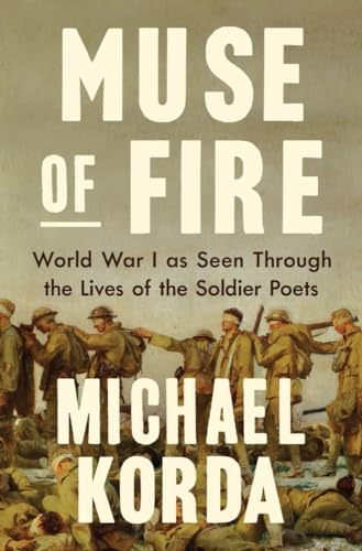 cover image Muse of Fire: World War I as Seen Through the Lives of the Soldier Poets