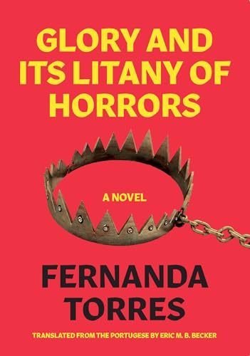 cover image Glory and Its Litany of Horrors