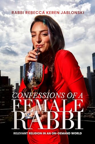 cover image Confessions of a Female Rabbi: Relevant Religion in an On-Demand World