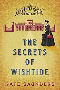 The Secrets of Wishtide: A Laetitia Rodd Mystery