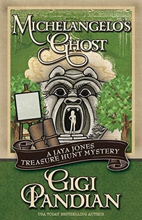 Michelangelo’s Ghost: A Jaya Jones Treasure Hunt Mystery