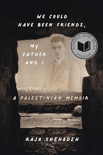 cover image We Could Have Been Friends, My Father and I: A Palestinian Memoir