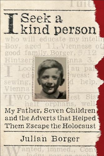 cover image I Seek a Kind Person: My Father, Seven Children and the Adverts That Helped Them Escape the Holocaust