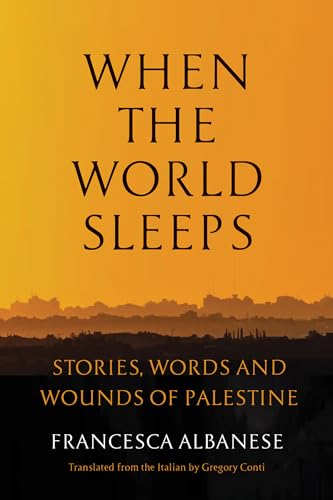 cover image When the World Sleeps: Stories, Words, and Wounds of Palestine
