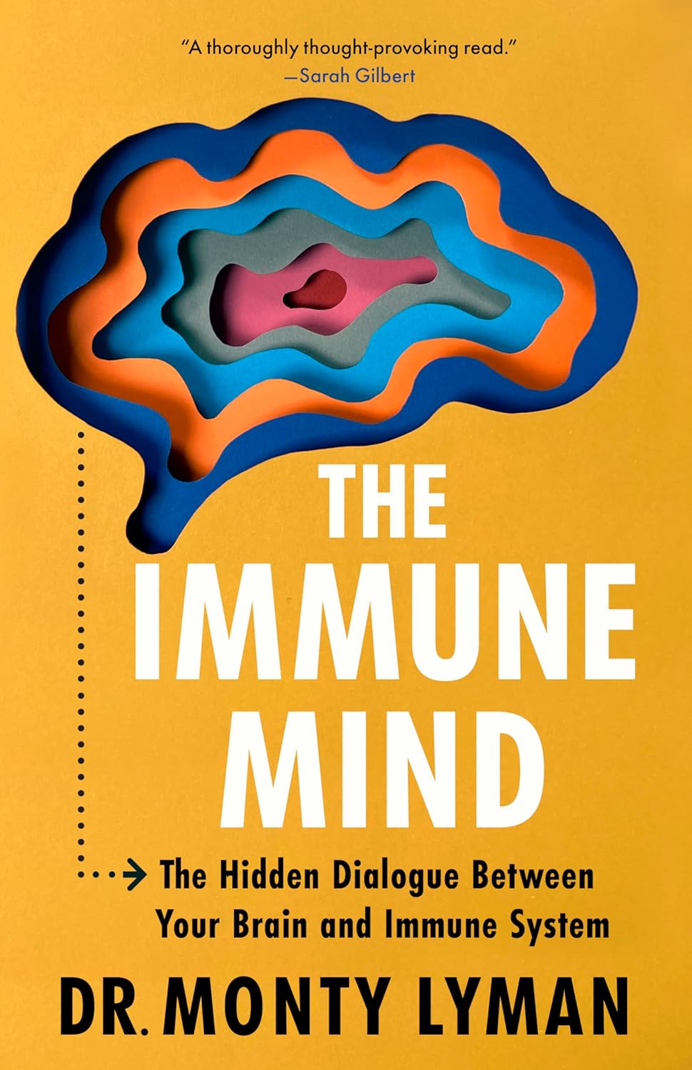 cover image The Immune Mind: The Hidden Dialogue Between Your Brain and Immune System