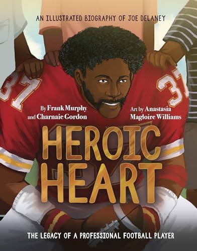 cover image Heroic Heart: An Illustrated Biography of Joe Delaney