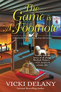 The Game Is a Footnote: A Sherlock Holmes Bookshop Mystery