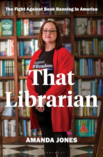 cover image That Librarian: The Fight Against Book Banning in America