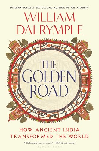 cover image The Golden Road: How Ancient India Transformed the World