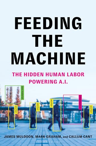 cover image Feeding the Machine: The Hidden Human Labor Powering A.I.