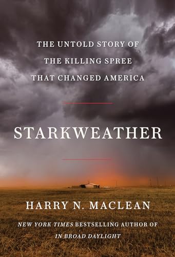 cover image Starkweather: The Untold Story of the Killing Spree That Changed America