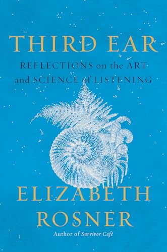 cover image Third Ear: Reflections on the Art and Science of Listening
