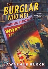 The Burglar Who Met Fredric Brown: A Bernie Rhodenbarr Novel