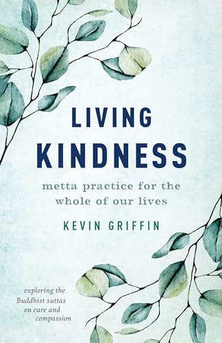cover image Living Kindness: Metta Practice for the Whole of Our Lives