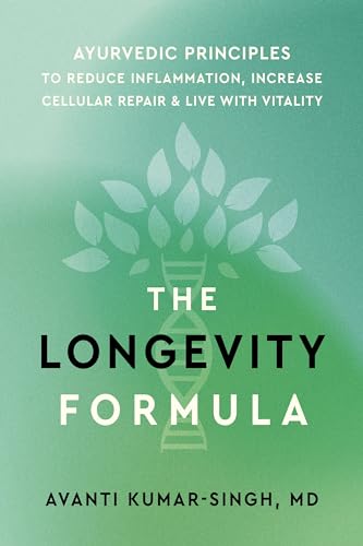 cover image The Longevity Formula: Ayurvedic Principles to Reduce Inflammation, Increase Cellular Repair, and Live with Vitality