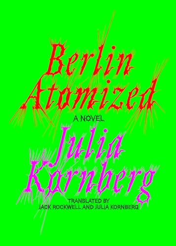 cover image Berlin Atomized