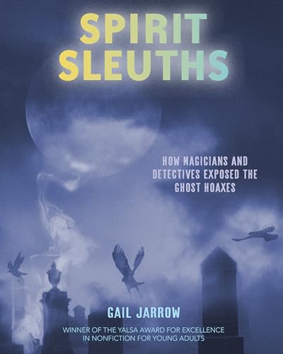 cover image Spirit Sleuths: How Magicians and Detectives Exposed the Ghost Hoaxes