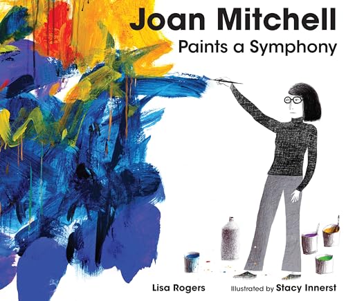 cover image Joan Mitchell Paints a Symphony: La Grande Vallée Suite