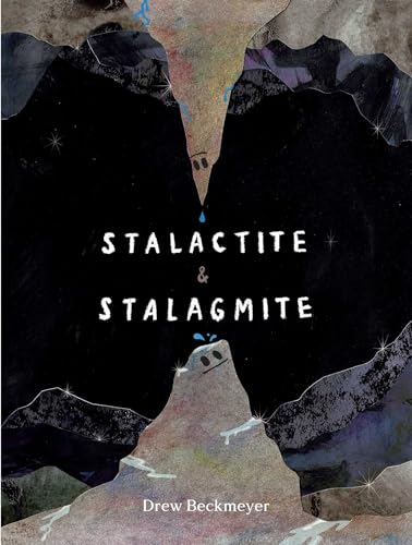 cover image Stalactite & Stalagmite: A Big Tale from a Little Cave