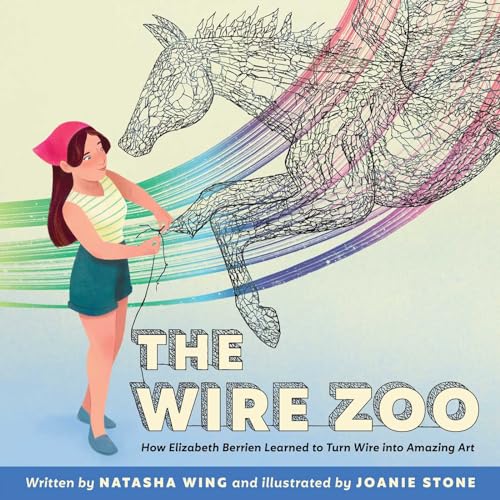 cover image The Wire Zoo: How Elizabeth Berrien Learned to Turn Wire into Amazing Art 