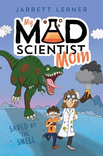 cover image Saved by the Smell (My Mad Scientist Mom #1)