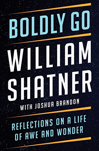 cover image Boldly Go: Reflections on a Life of Awe and Wonder