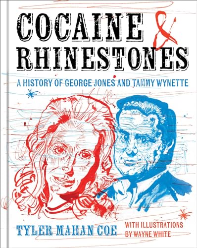 cover image Cocaine and Rhinestones: A History of George Jones and Tammy Wynette