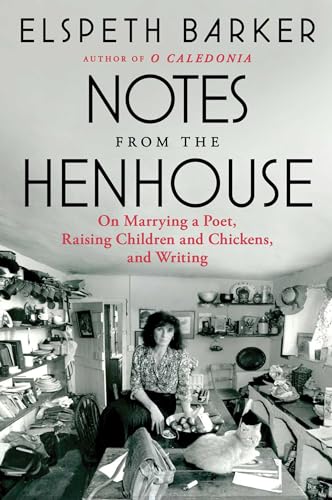 cover image Notes from the Henhouse: On Marrying a Poet, Raising Children and Chicken, and Writing